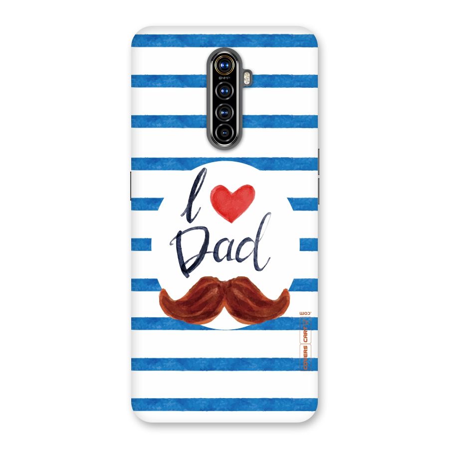 I Love Dad Back Case for Realme X2 Pro