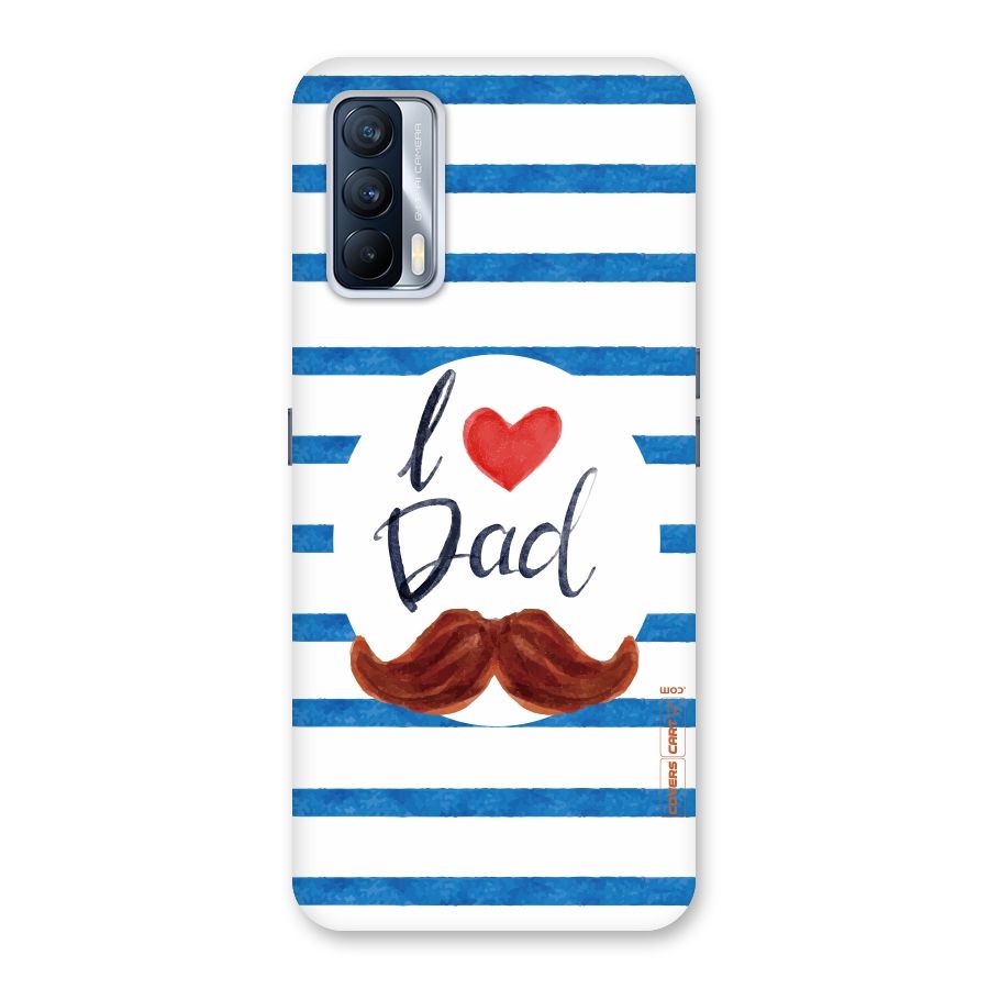 I Love Dad Back Case for Realme X7
