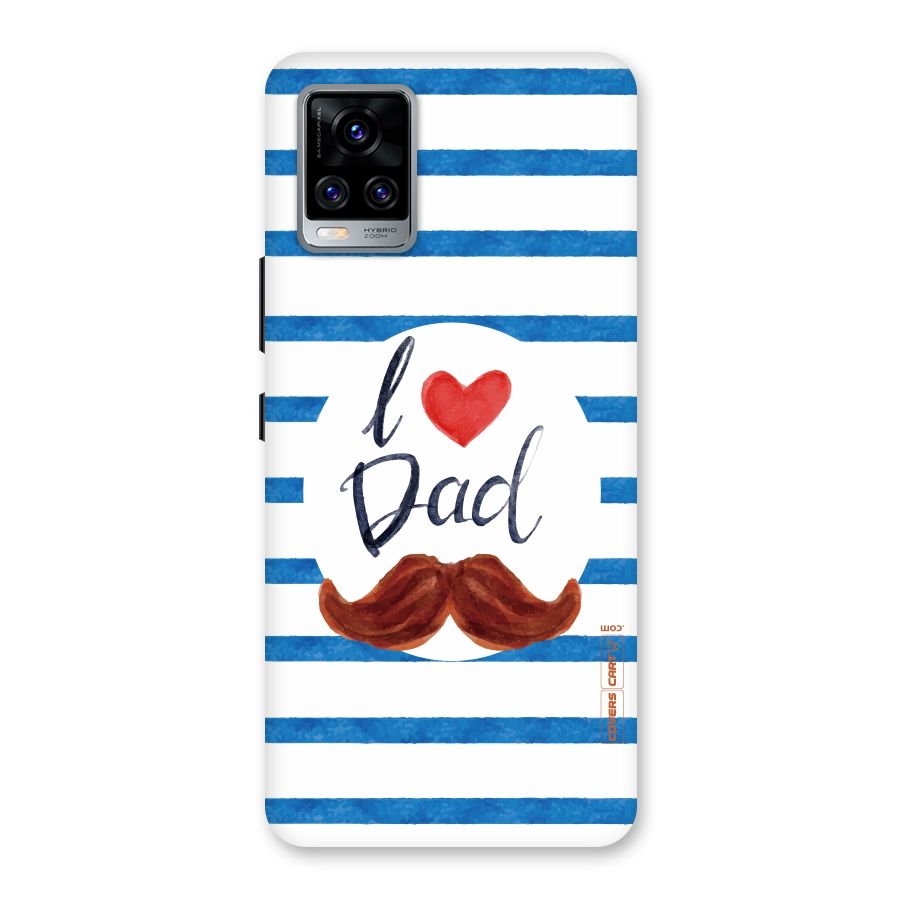 I Love Dad Back Case for Vivo V20 Pro