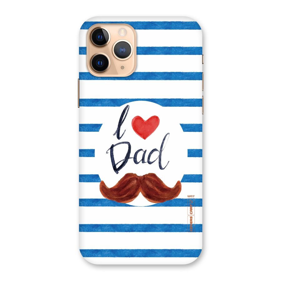 I Love Dad Back Case for iPhone 11 Pro