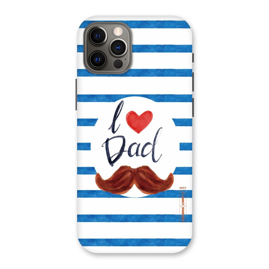 I Love Dad Back Case for iPhone 12 Pro