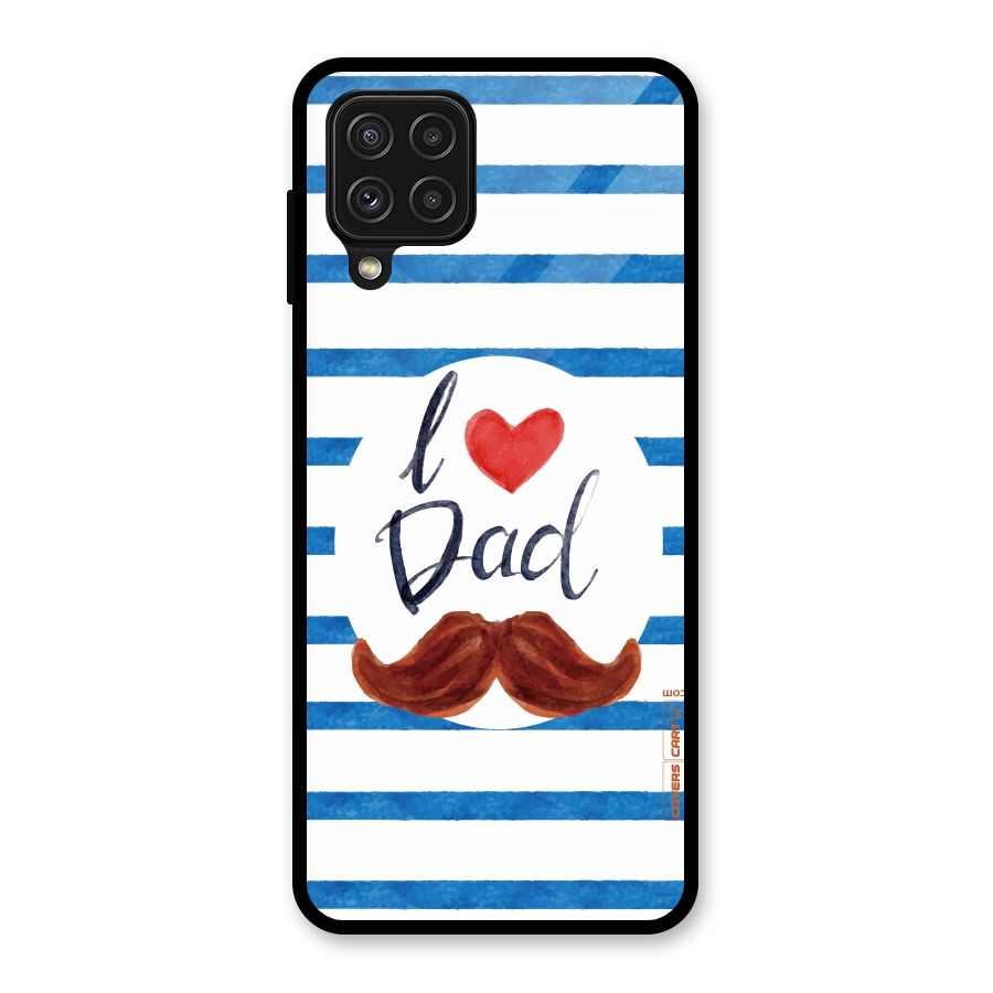 I Love Dad Glass Back Case for Galaxy A22 4G