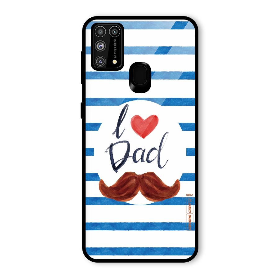 I Love Dad Glass Back Case for Galaxy M31