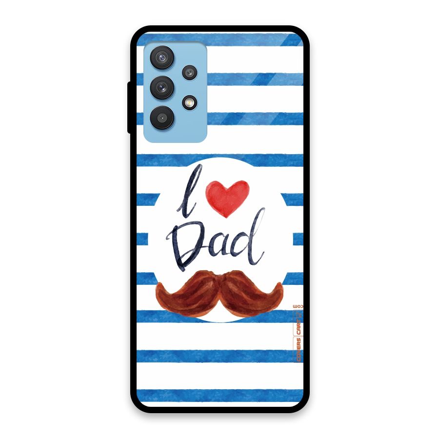 I Love Dad Glass Back Case for Galaxy M32 5G