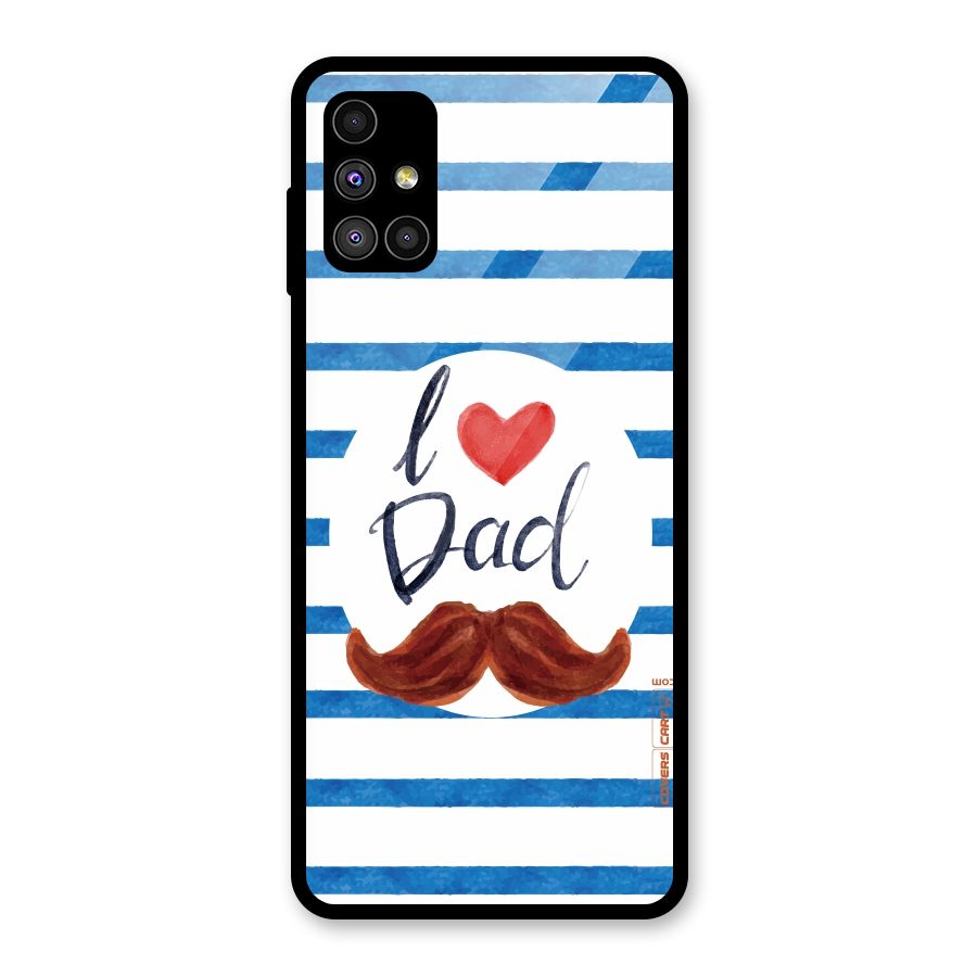 I Love Dad Glass Back Case for Galaxy M51