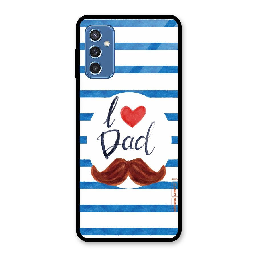 I Love Dad Glass Back Case for Galaxy M52 5G