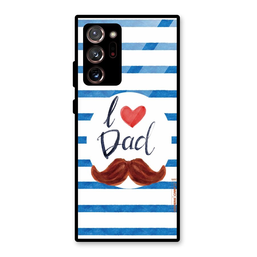 I Love Dad Glass Back Case for Galaxy Note 20 Ultra