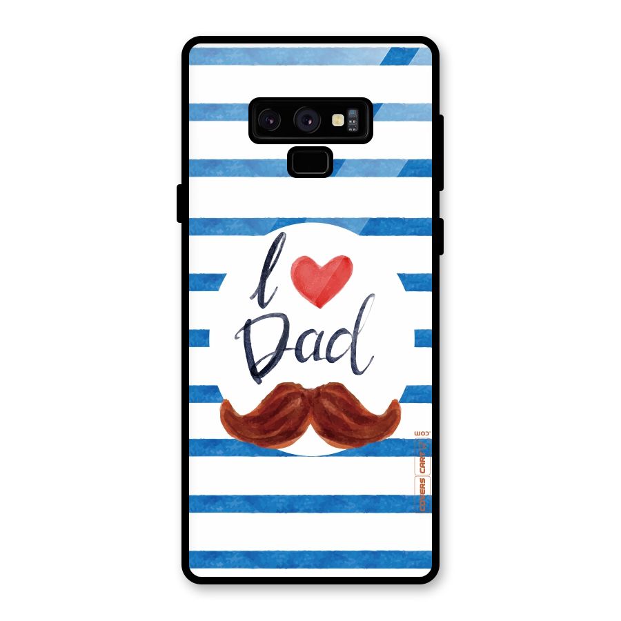 I Love Dad Glass Back Case for Galaxy Note 9