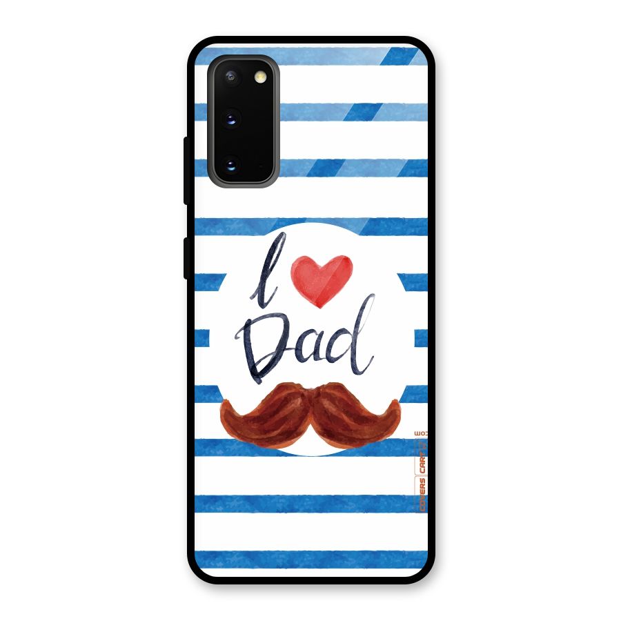 I Love Dad Glass Back Case for Galaxy S20