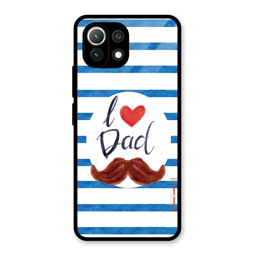 I Love Dad Glass Back Case for Mi 11 Lite