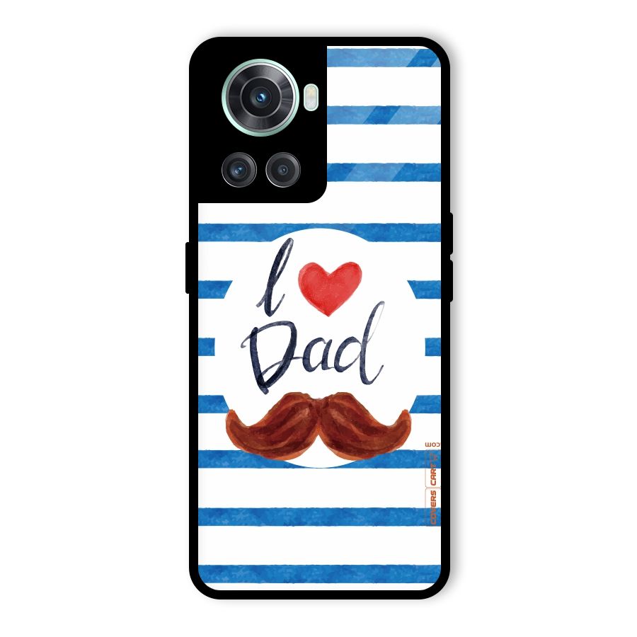 I Love Dad Glass Back Case for OnePlus 10R