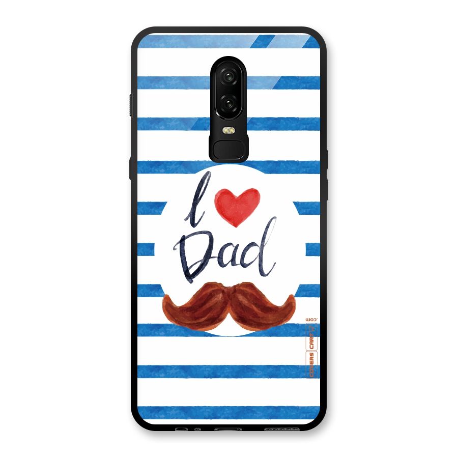 I Love Dad Glass Back Case for OnePlus 6