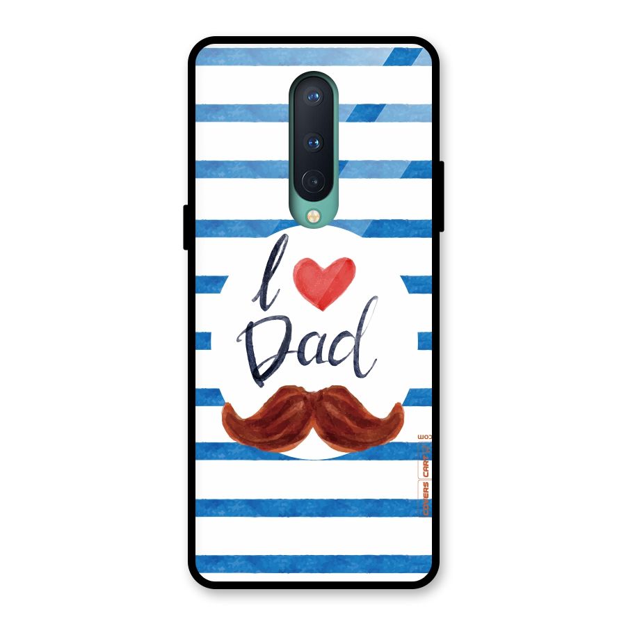 I Love Dad Glass Back Case for OnePlus 8