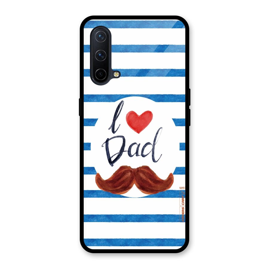 I Love Dad Glass Back Case for OnePlus Nord CE 5G