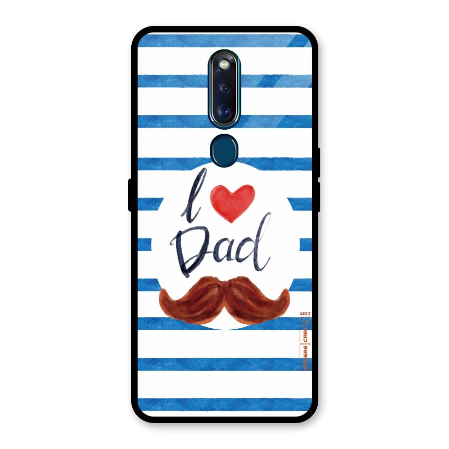 I Love Dad Glass Back Case for Oppo F11 Pro