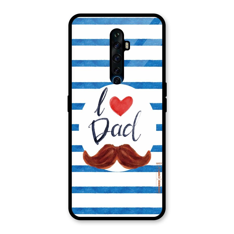 I Love Dad Glass Back Case for Oppo Reno2 F