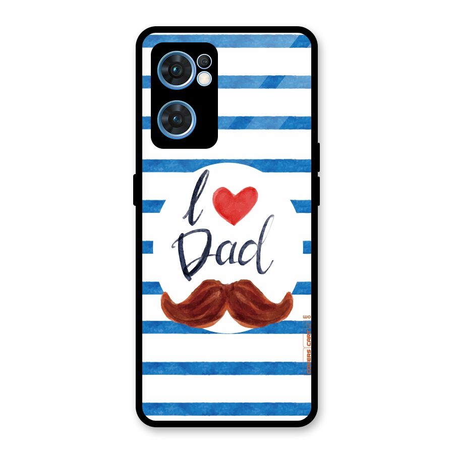 I Love Dad Glass Back Case for Oppo Reno7 5G