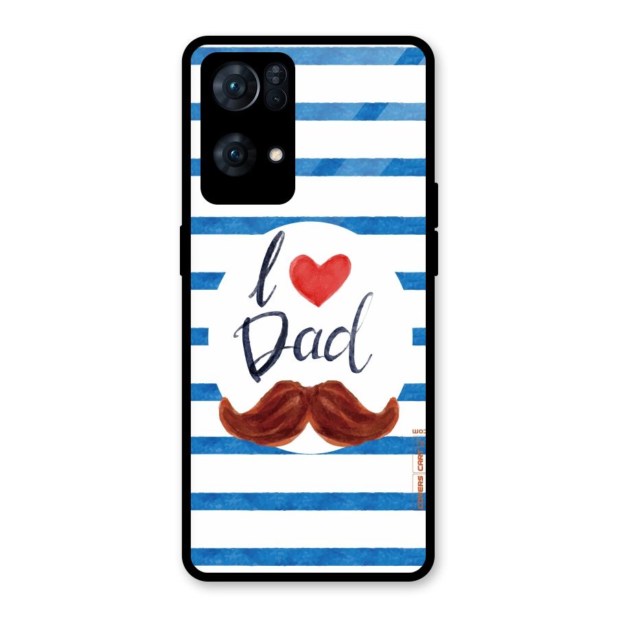 I Love Dad Glass Back Case for Oppo Reno7 Pro 5G