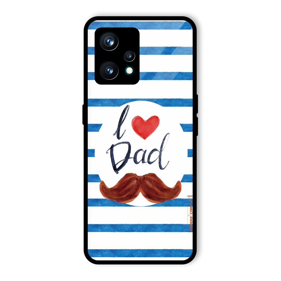 I Love Dad Glass Back Case for Realme 9 Pro Plus 5G