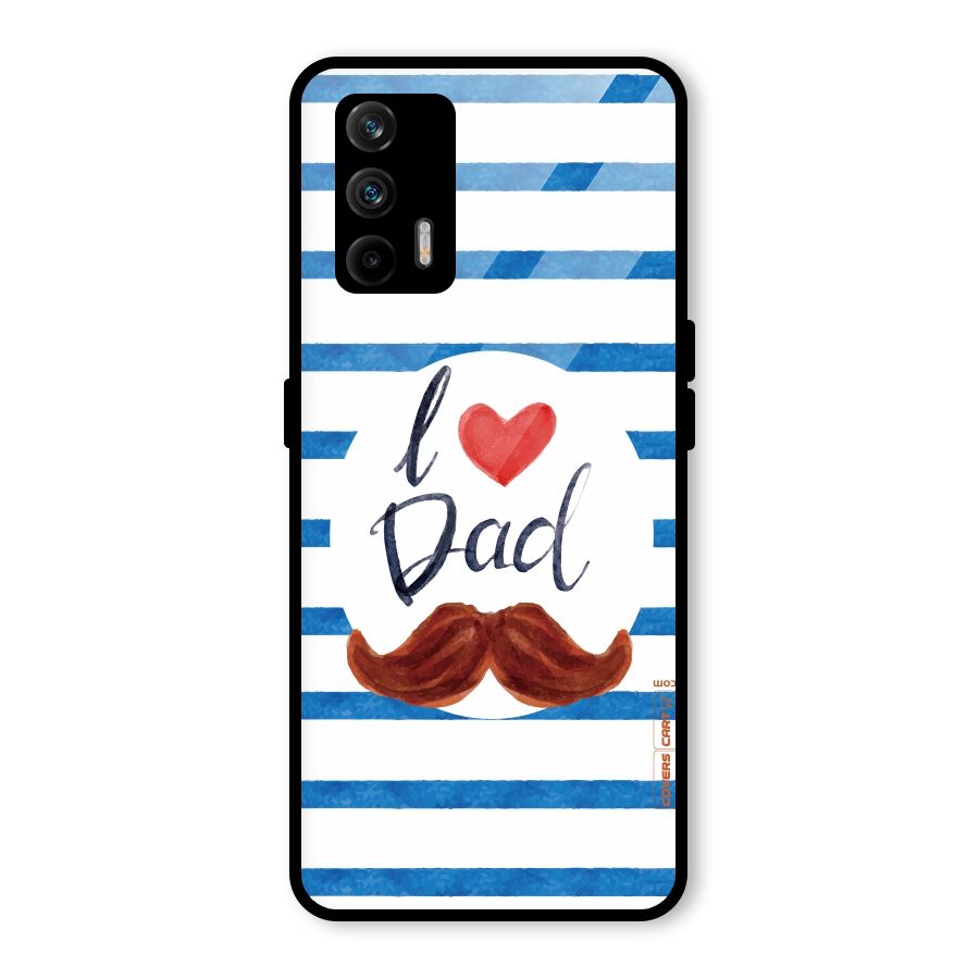 I Love Dad Glass Back Case for Realme GT 5G