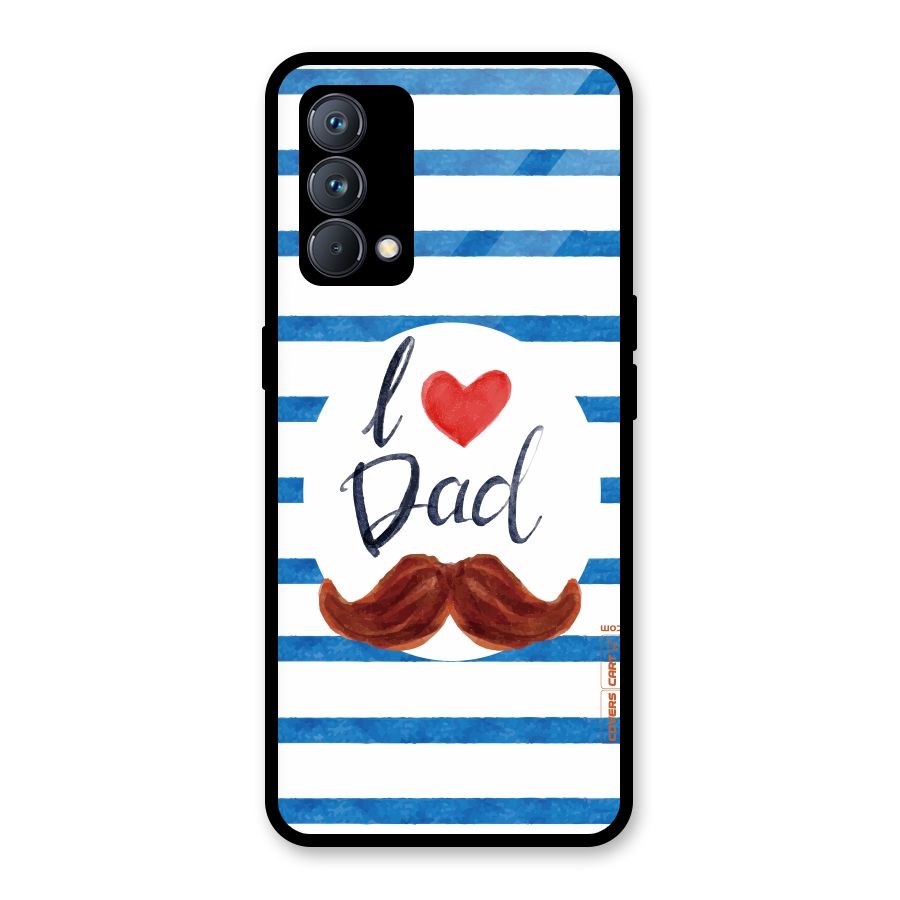 I Love Dad Glass Back Case for Realme GT Master Edition