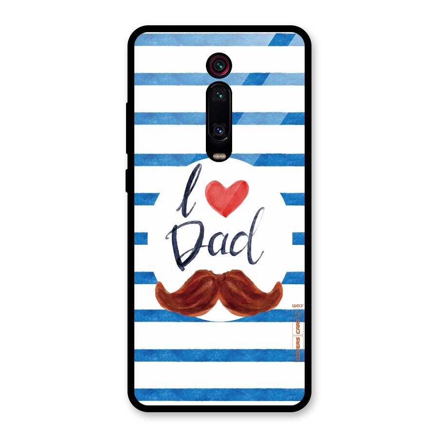 I Love Dad Glass Back Case for Redmi K20 Pro