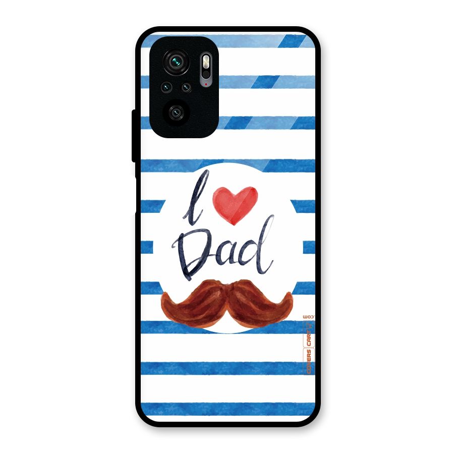 I Love Dad Glass Back Case for Redmi Note 10S