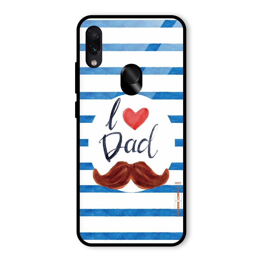 I Love Dad Glass Back Case for Redmi Note 7 Pro