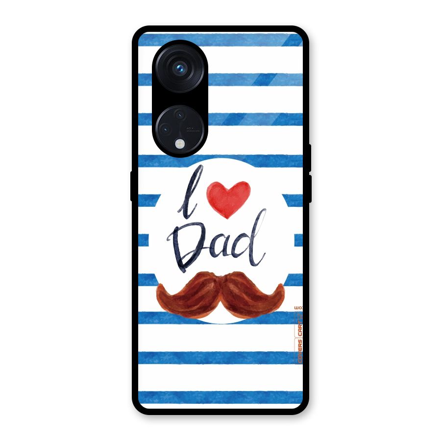 I Love Dad Glass Back Case for Reno8 T 5G