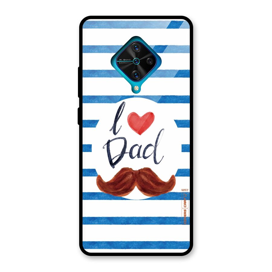 I Love Dad Glass Back Case for Vivo S1 Pro