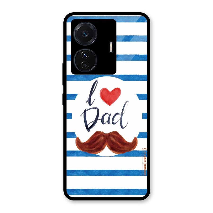 I Love Dad Glass Back Case for Vivo T1 Pro