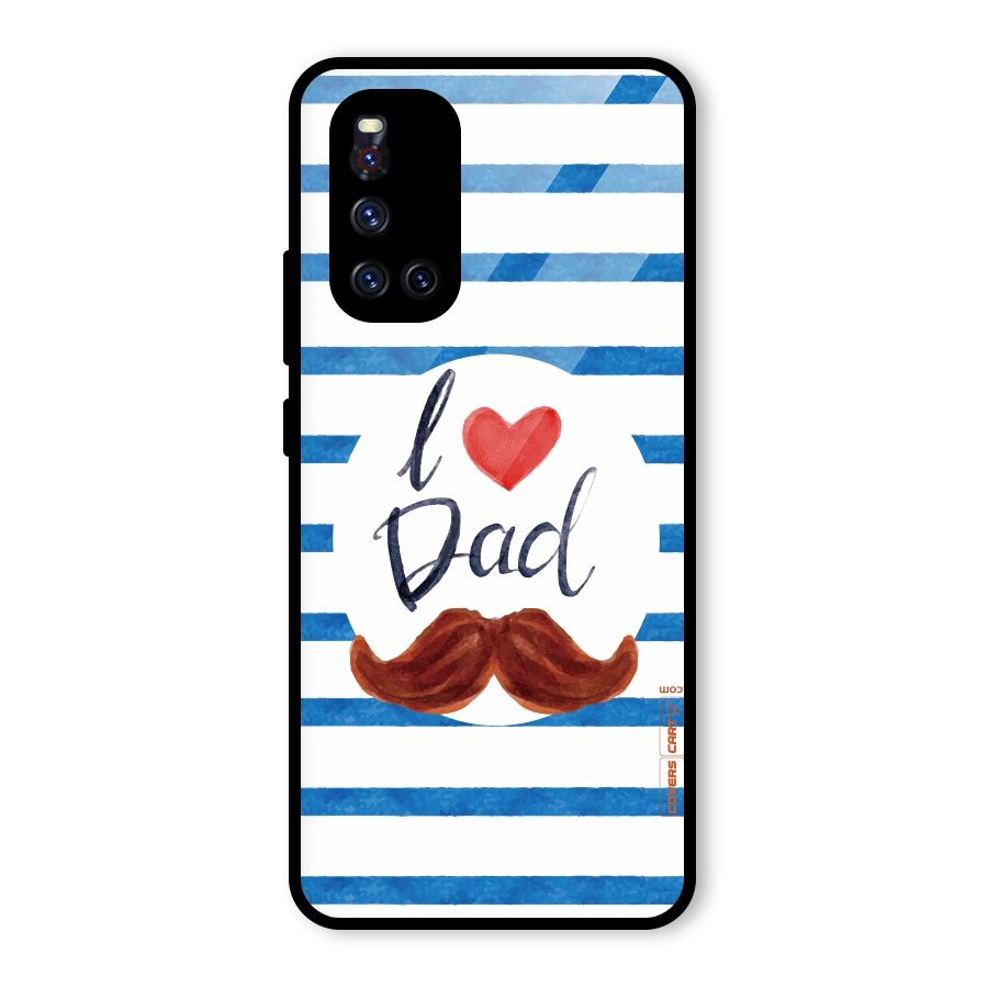 I Love Dad Glass Back Case for Vivo V19