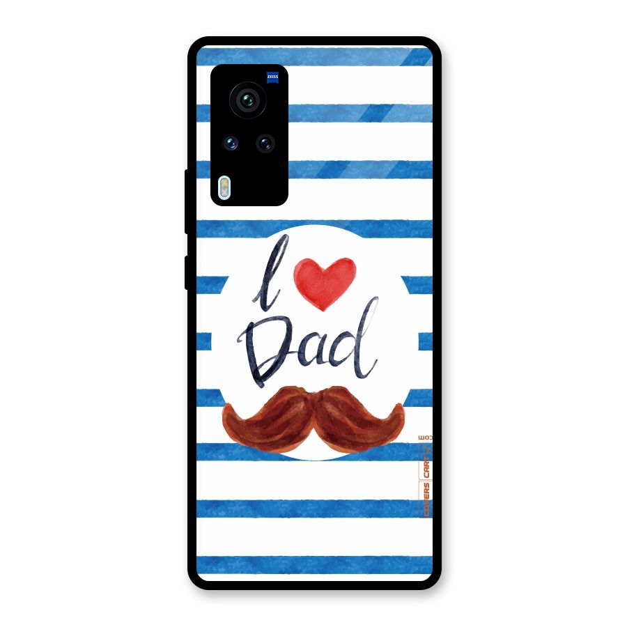 I Love Dad Glass Back Case for Vivo X60 Pro