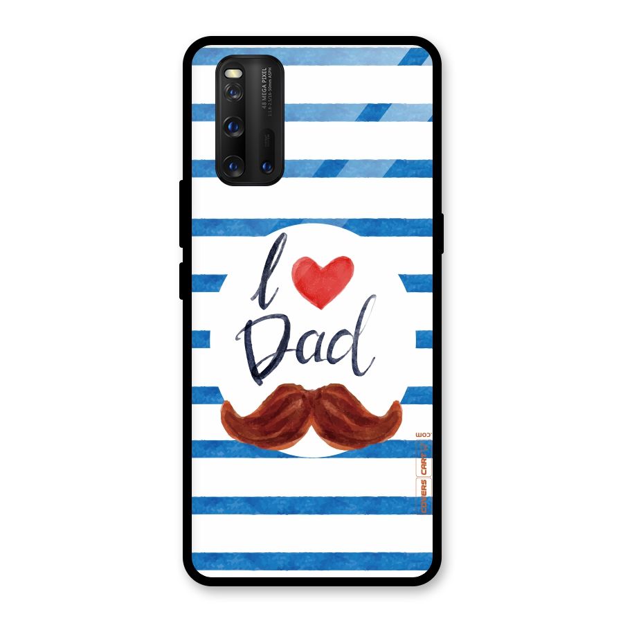 I Love Dad Glass Back Case for Vivo iQOO 3