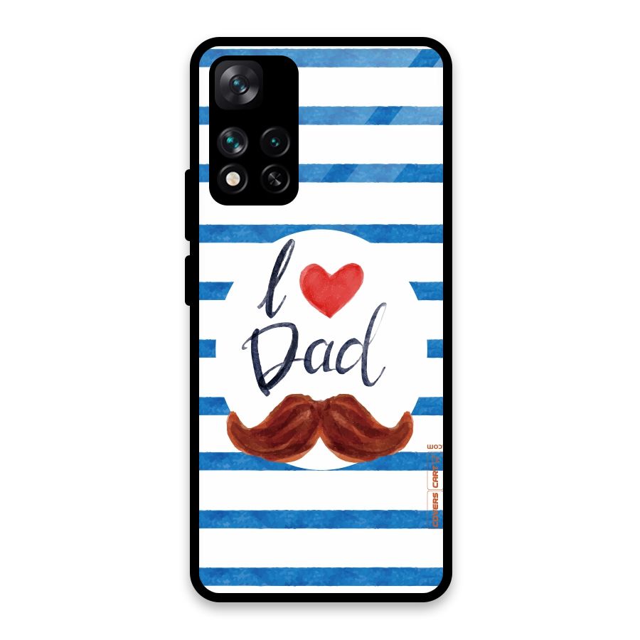 I Love Dad Glass Back Case for Xiaomi 11i HyperCharge 5G