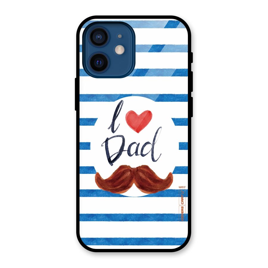 I Love Dad Glass Back Case for iPhone 12 Mini