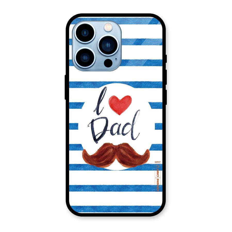 I Love Dad Glass Back Case for iPhone 13 Pro
