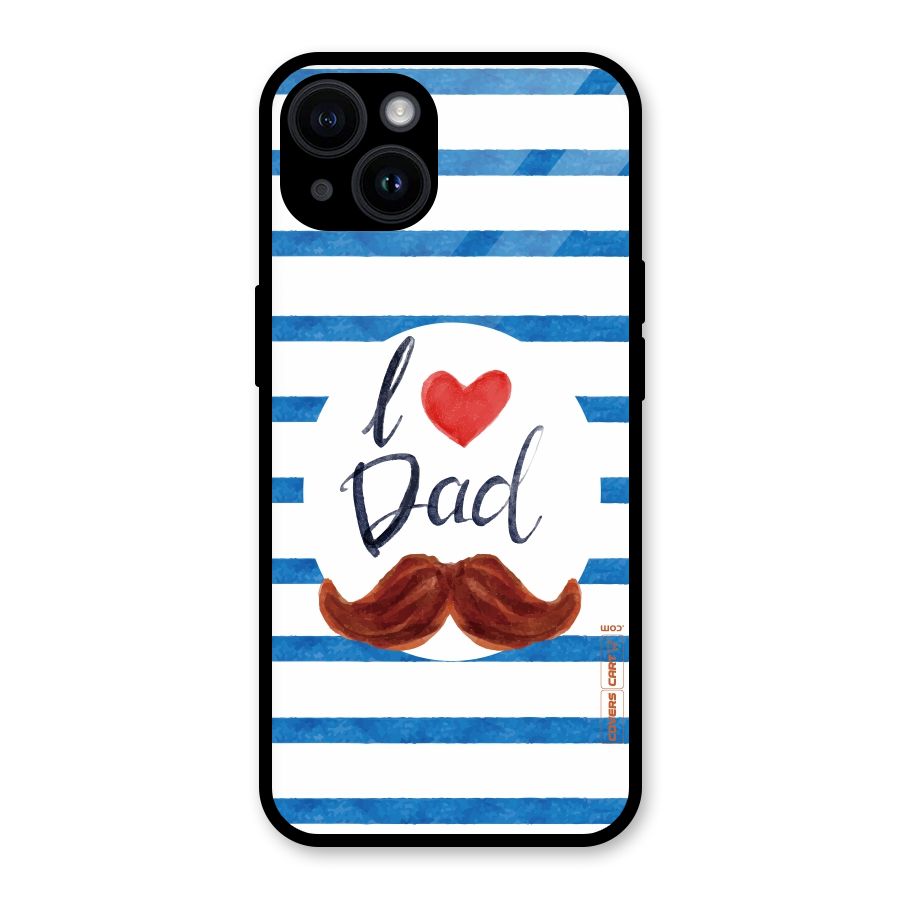I Love Dad Glass Back Case for iPhone 14
