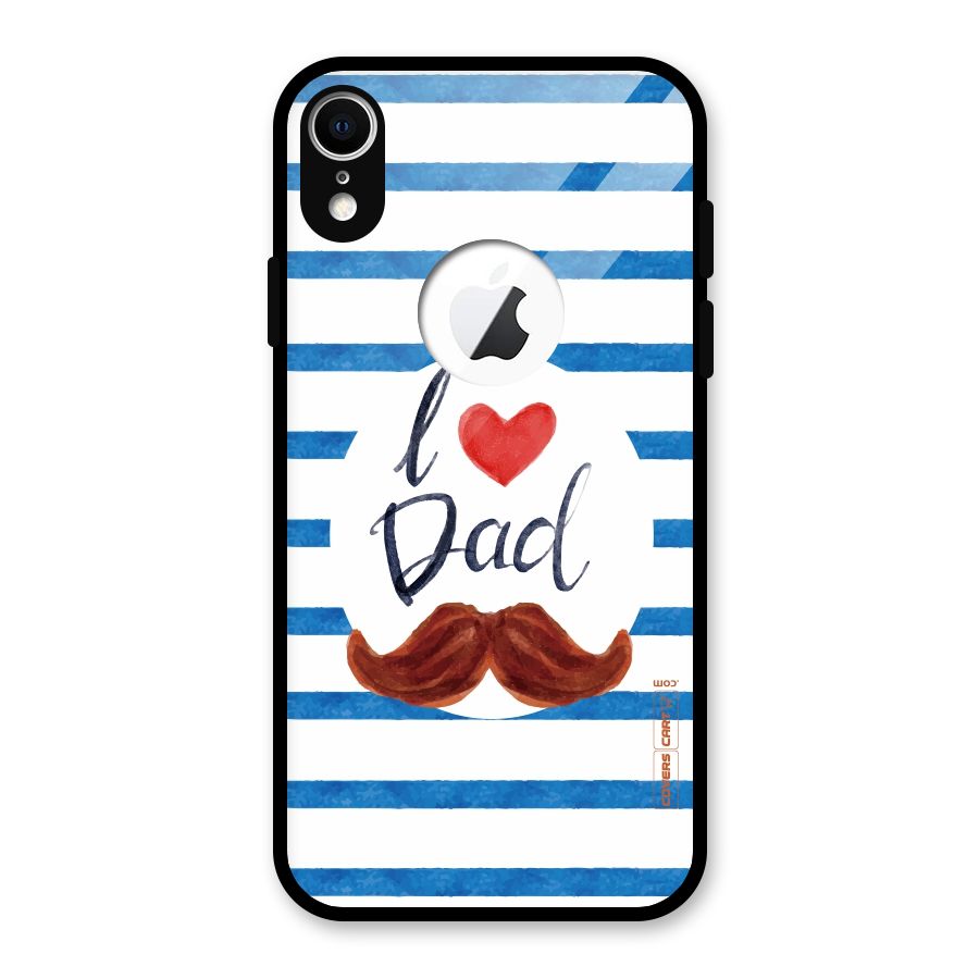 I Love Dad Glass Back Case for iPhone XR Logo Cut