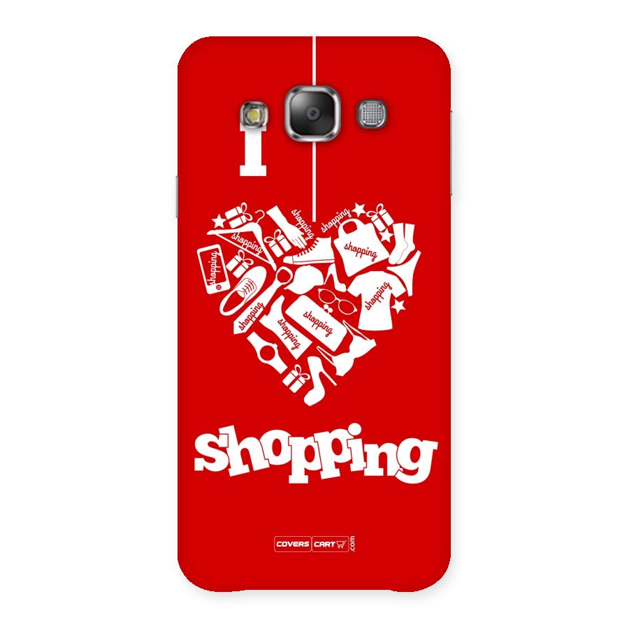 I Love Shopping Back Case for Galaxy E7