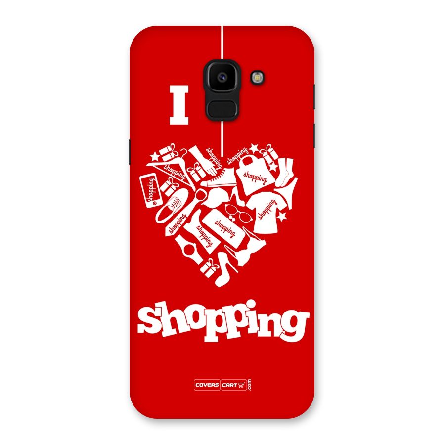 I Love Shopping Back Case for Galaxy J6