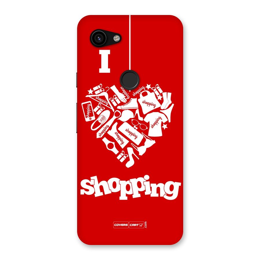 I Love Shopping Back Case for Google Pixel 3a