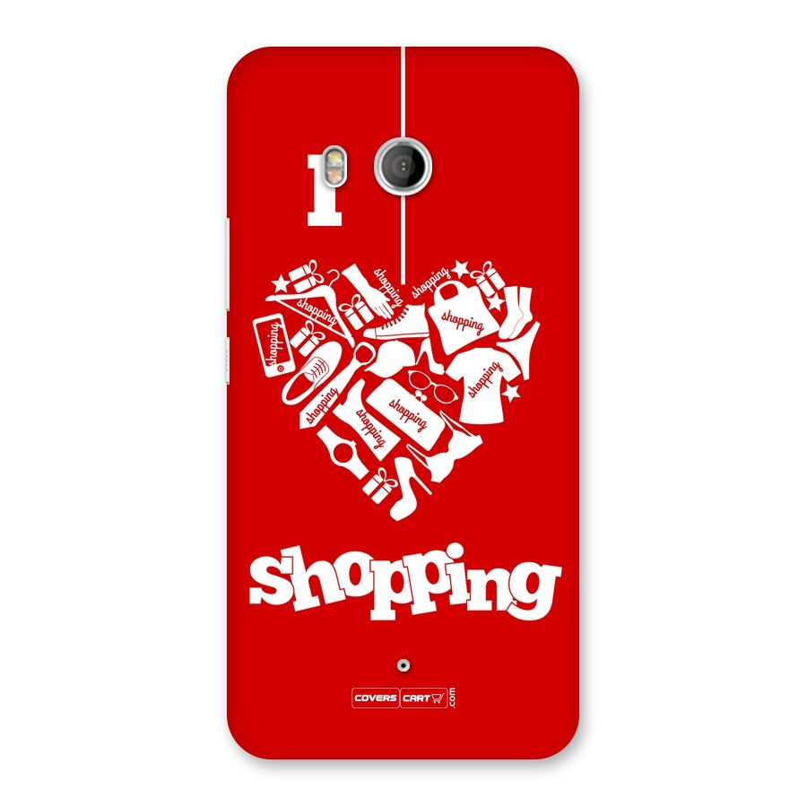 I Love Shopping Back Case for HTC U11