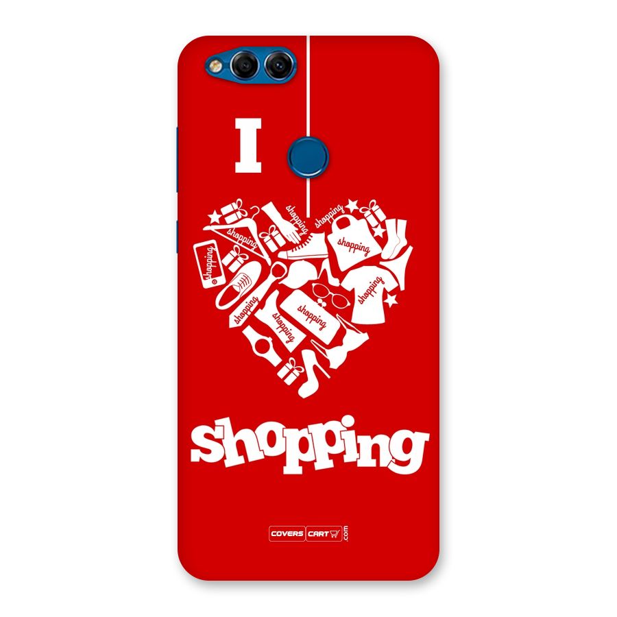 I Love Shopping Back Case for Honor 7X