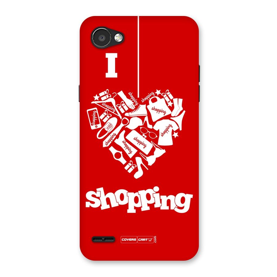 I Love Shopping Back Case for LG Q6