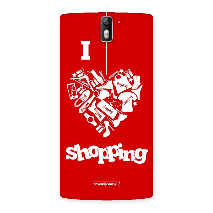I Love Shopping Back Case for One Plus One