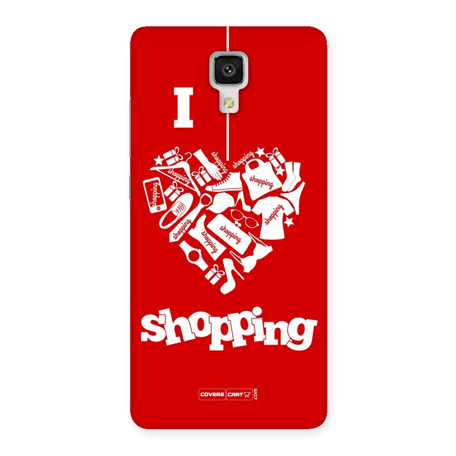 I Love Shopping Back Case for Xiaomi Mi 4