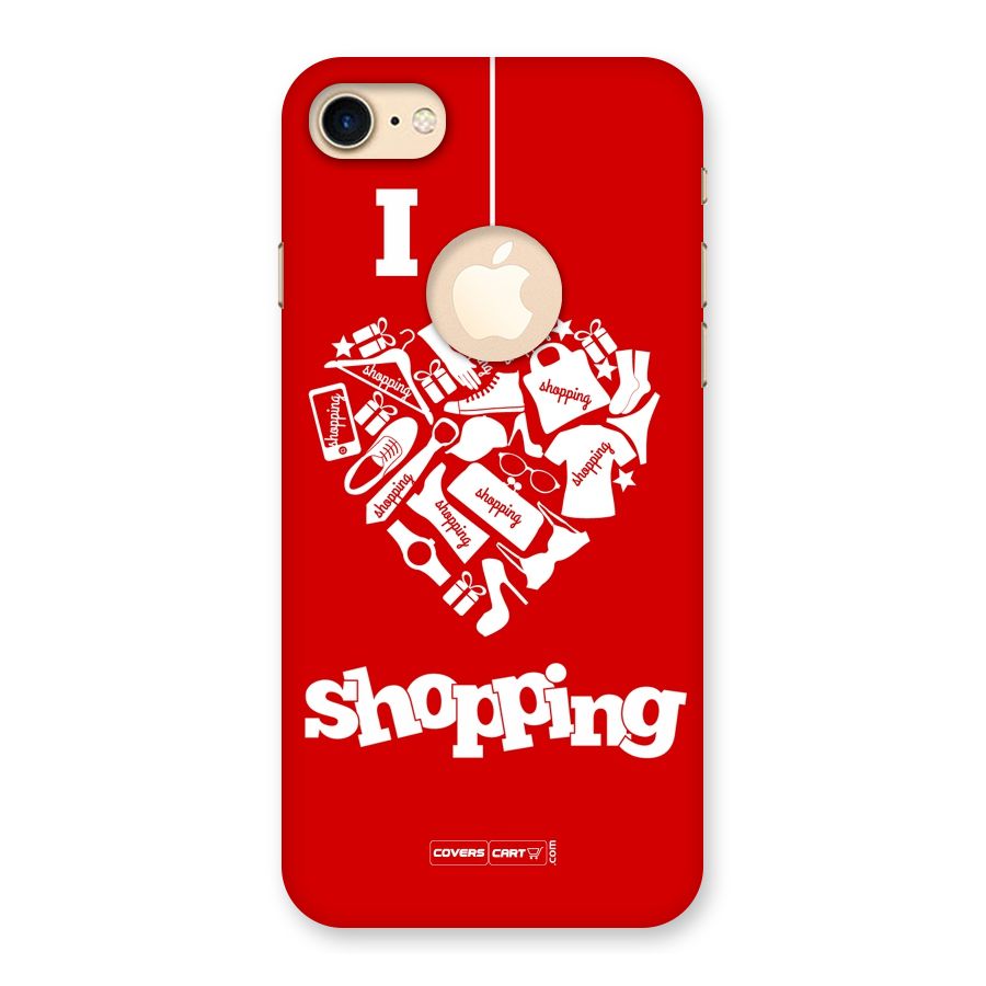 I Love Shopping Back Case for iPhone 7 Logo Cut