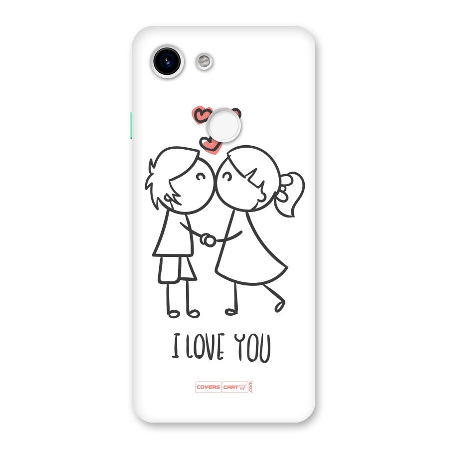 I Love You Back Case for Google Pixel 3