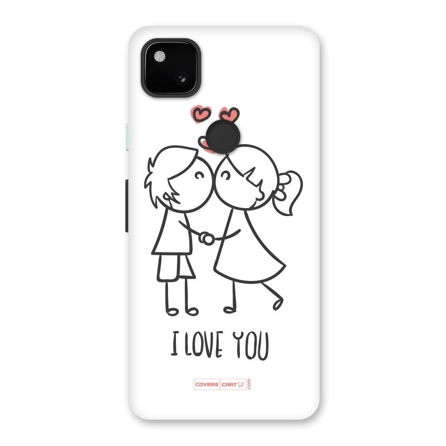 I Love You Back Case for Google Pixel 4a